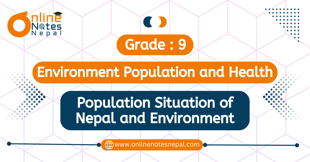 Unit 10: Population Situation of Nepal and Environment in Grade 9